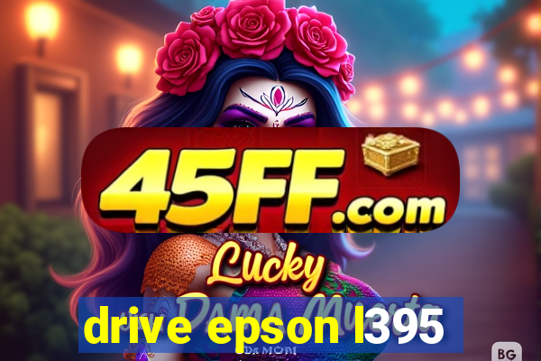 drive epson l395